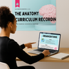 The Anatomy Curriculum Recording
